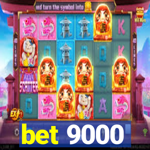 bet 9000